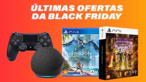 Black Friday Amazon tem últimas ofertas disponíveis; confira os produtos!