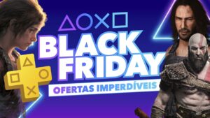 Black Friday da PlayStation: descontos no PS Plus, em jogos e muito mais
