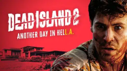 Marque na agenda! Dead Island 2 terá showcase no dia 6 de dezembro