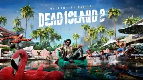Dead Island 2: gameplay prolongado será revelado em março