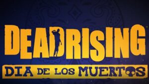 Vídeo do suposto Dead Rising Dia de los Muertos aparece nas redes