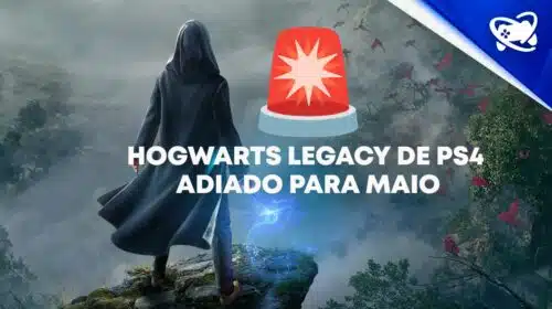 Adiado de novo! Hogwarts Legacy no PS4 só chega em maio