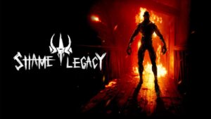 Survival horror em 1ª pessoa, Shame Legacy é anunciado