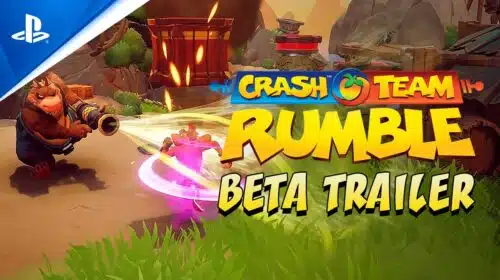 Trailer de Crash Team Rumble destaca novidades do beta fechado