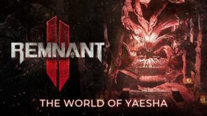 Trailer de Remnant II convoca jogadores de volta ao reino de Yaesha