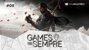 Games Para Sempre #5 – Ghost of Tsushima