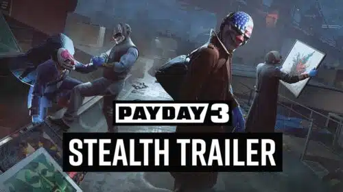 Trailer de Payday 3 destaca mecânicas de furtividade
