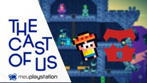 The Cast of Us: “Fizemos um jogo em 7 meses”, revela estúdio brasileiro