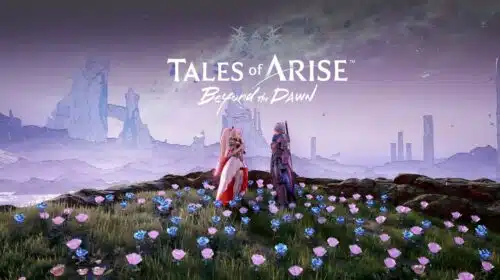 Trailer de DLC de Tales of Arise destaca retorno de heróis e nova aventura