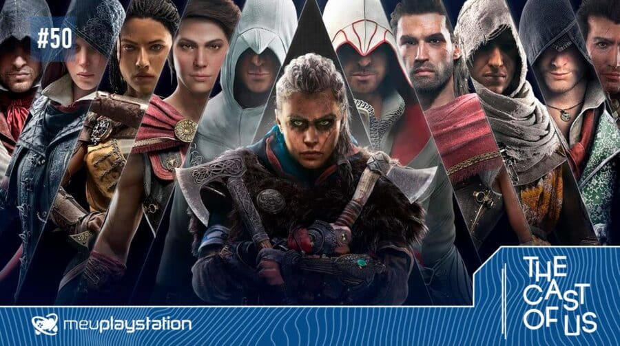 The Cast of Us #50 — Assassin’s Creed: do 1 ao Mirage