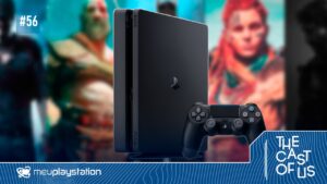 The Cast of Us #56 – 10 anos de PS4: o melhor PlayStation de todos!