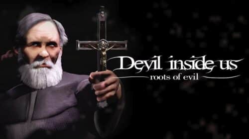 Jogo de terror, Devil Inside Us: Roots of Evil chega em 25 de janeiro aos consoles