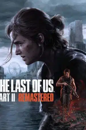 The Last of Us Parte II Remasterizado: vale a pena?