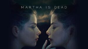 Filme de Martha is Dead adaptará assustador jogo de terror para os cinemas