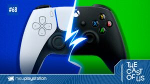 The Cast of Us #68 – Xbox vs PlayStation: qual o futuro das publishers?