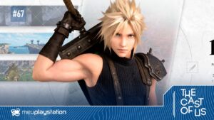 The Cast of Us #67 — Final Fantasy VII Rebirth é o GOTY 2024 ft. Felipe Gugelmin