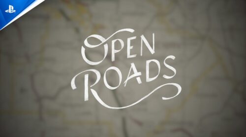 Trailer de Open Roads mostra viagem nostálgica ao passado; assista!