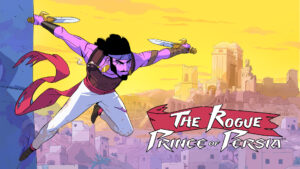 JOGAMOS! The Rogue Prince of Persia leva a franquia para o roguelike