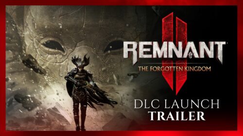 Remnant II recebe DLC; confira o trailer de lançamento