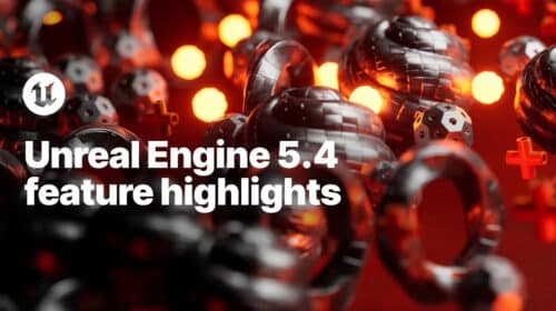 Unreal Engine 5.4 chega com novas ferramentas de desenvolvimento e animação