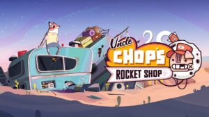 Simulador de mecânica espacial, Uncle Chop’s Rocket Shop chega em novembro