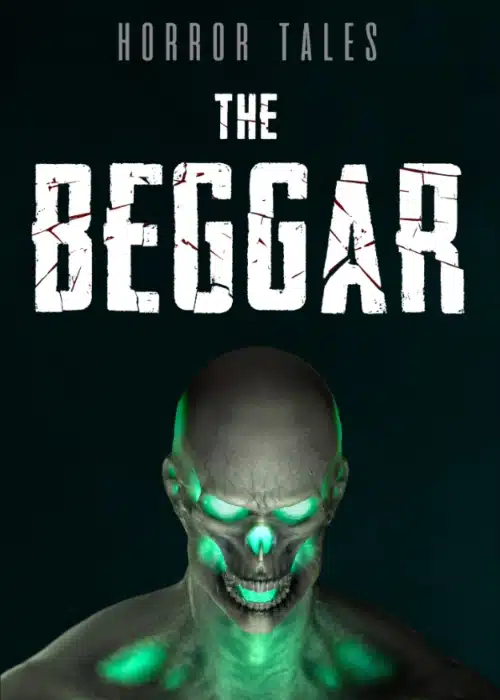 Horror Tales: The Beggar