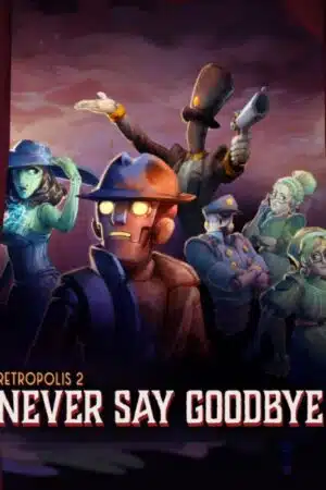 Retropolis 2: Never Say Goodbye: vale a pena?