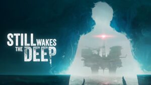 Still Wakes the Deep: vale a pena?
