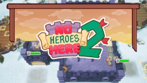 No Heroes Here 2 tem mecânica inspirada em “lavar a louça”