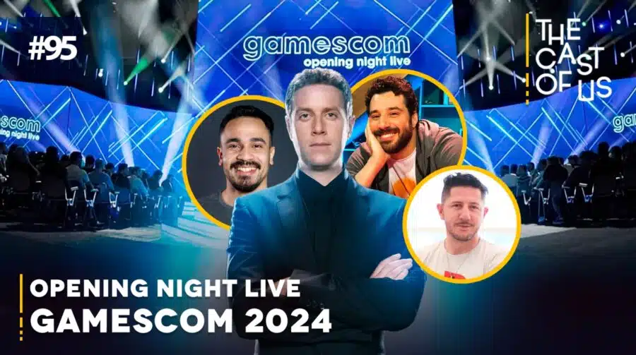 The Cast of Us #95 - Opening Night Live gamescom 2024