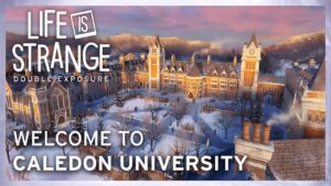Trailer de Life is Strange: Double Exposure apresenta a universidade de Caledon