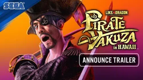 Like A Dragon: Pirate Yakuza in Hawaii é anunciado para 2025 e promete ser o mais maluco da franquia