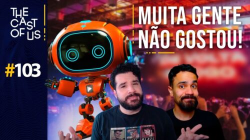 The Cast of Us #103 - Nossa opinião sincera sobre a BGS 2024