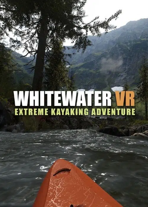 Whitewater VR: Extreme Kayaking Adventure