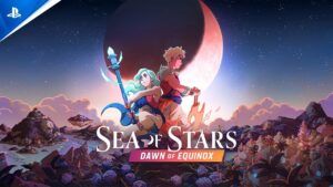 Sea of Stars: Dawn of Equinox chega com novidades e trailer