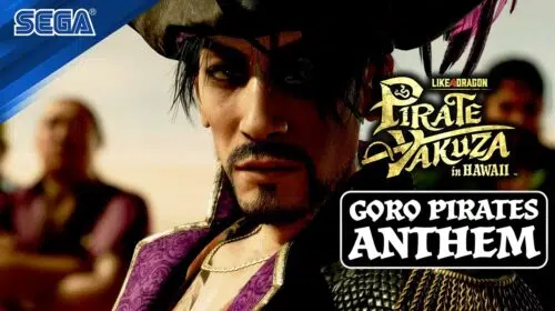 Like a Dragon: Pirate Yakuza in Hawaii lança trailer com hino dos piratas