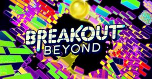 Releitura do clássico dos anos 70, Breakout Beyond chega em março