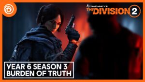 The Division 2 religa servidores e traz conteúdos de Burden of Truth