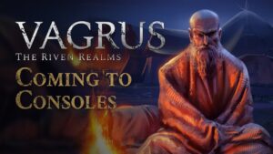 Com novo trailer, Vagrus: The Riven Realms é anunciado para consoles; estreia em março!
