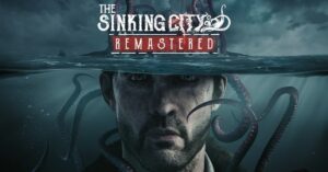 Com upgrade gratuito, The Sinking City Remastered é anunciado para PS5