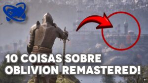 10 coisas que descobrimos sobre The Elder Scrolls IV: Oblivion Remastered