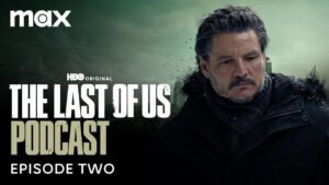Podcast de The Last of Us discute “eventos chocantes” da série