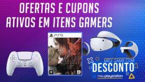 Lista de ofertas em produtos PlayStation com cupons ativos (26/05)