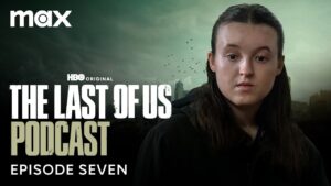 Último podcast de The Last of Us destaca confronto de Ellie e Abby
