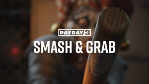 Payday 3: modo indicado para iniciantes, Smash & Grab está disponível