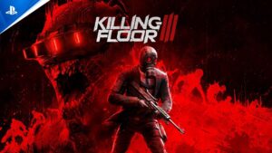 Killing Floor 3 ganha trailer de lançamento com metal, sangue e zumbi