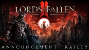 ÉPICO! Trailer de Lords of the Fallen 2 revela mais da história