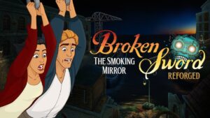 Clássico Broken Sword: The Smoking Mirror terá remaster para PS5