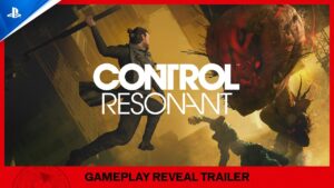 Trailer de Control: Resonant exibe ação contra entidades gigantes
