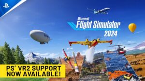 Microsoft Flight Simulator 2024 já está disponível para PS VR2